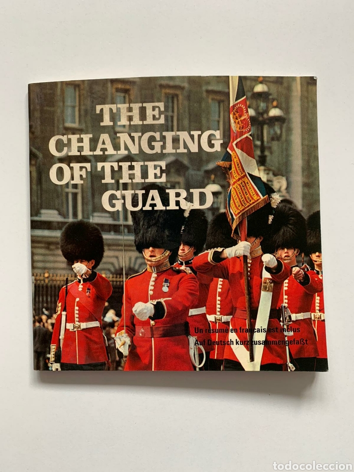 Militaria: The changing of the Guard. Ceremonia de cambio de la Guardia Real de Inglaterra. Gu&iacute;a. Protocolo.