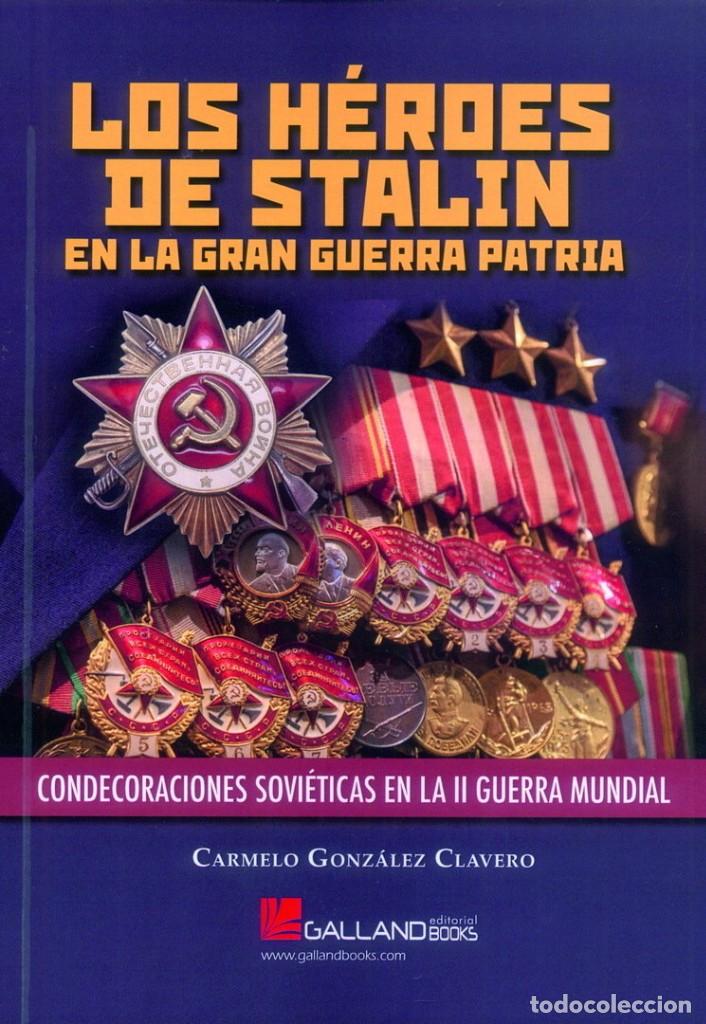 Militaria: LOS H&Eacute;ROES DE STALIN EN LA GRAN GUERRA PATRIA. CONDECORACIONES SOVI&Eacute;TICAS EN LA II GM.DIVISI&Oacute;N AZUL