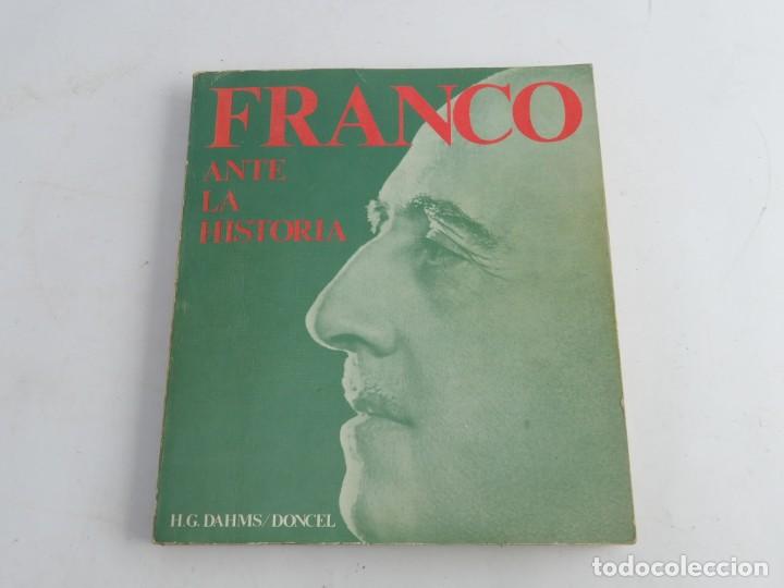 Militaria: LIBRO DE HELLMUTH G&Uuml;NTHER DAHMS , FRANCO ANTE LA HISTORIA, EDC. 1975 - EDT. DONCEL - CON 299 P&Aacute;G. PR