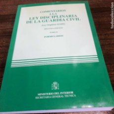 Militaria: COMENTARIOS A LA LEY DISCIPLINARIA DE LA GUARDIA CIVIL, TOMO II, FORMULARIOS.. Lote 244004555