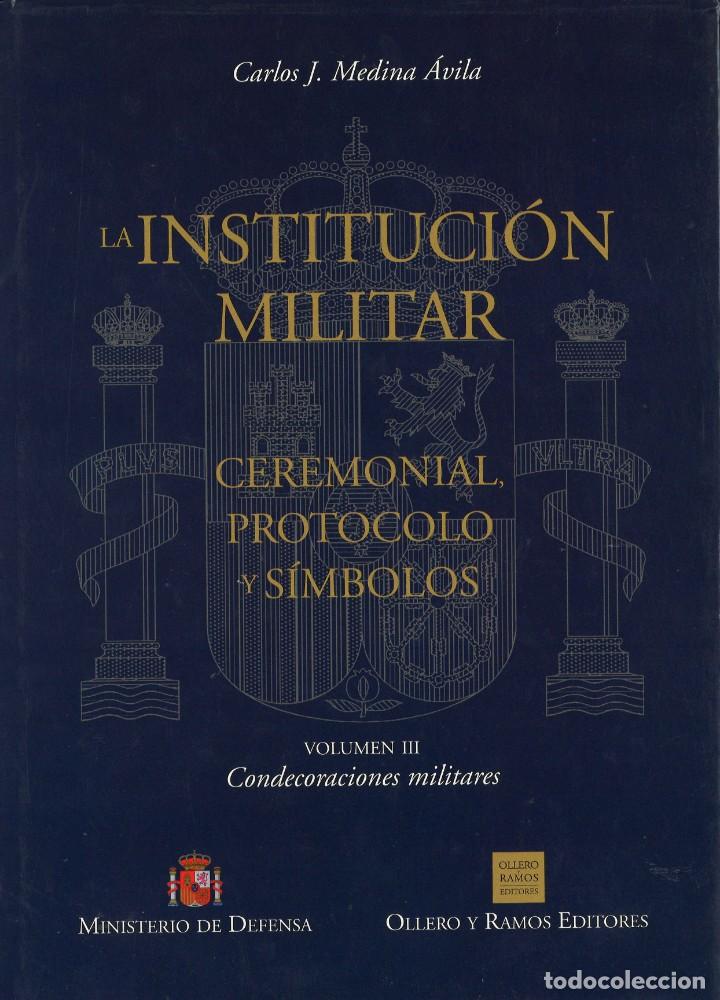 Militaria: La instituci&oacute;n militar. Ceremonial, protocolo y s&iacute;mbolos. Condecoraciones militares