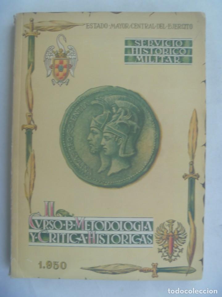 Militaria: SERVICIO HISTORICO MILITAR : II CURSO DE METODOLOGIA Y CRITICA HISTORICAS 1950. ENORME LIBRO. E.M.C.