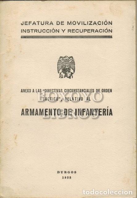 Militaria: Anexo a las 'Directivas circunstanciales de orden t&aacute;ctico', relativo al armamento de infanter&iacute;a [Arm