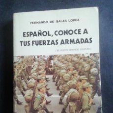 Militaria: ESPAÑOL, CONOCE A TUS FUERZAS ARMADAS. FERNANDO DE SALAS. 1986.DEDICADO.. Lote 253801390
