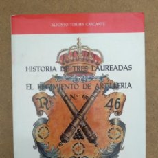 Militaria: HISTORIA DE TRES LAUREADAS REGIMIENTO ARTILLERIA 46. Lote 253821205