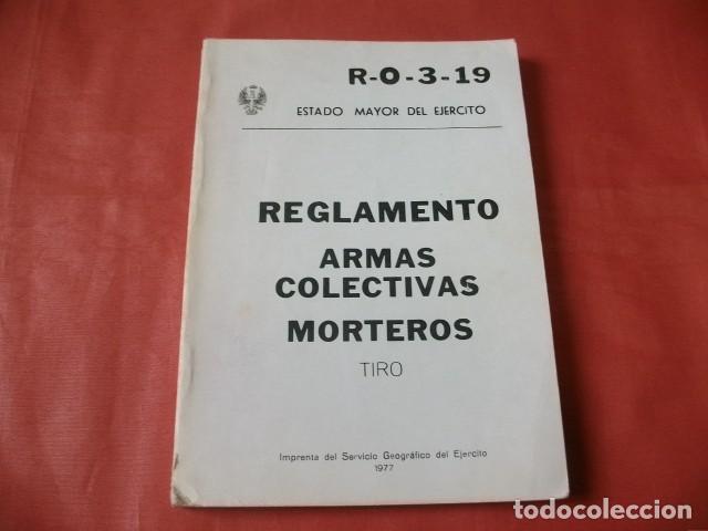 Militaria: REGLAMENTO ARMAS COLECTIVAS MORTEROS TIRO