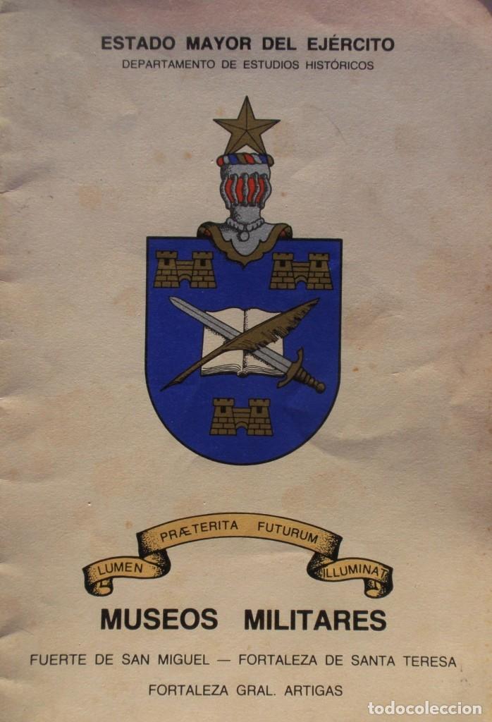 Militaria: FORTIFICACIONES DE SAN MIGUEL SANTA TERESA Y CERRO DE MONTEVIDEO MUSEOS MILITARES URUGUAY