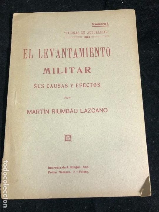 Militaria: 1923 EL LEVANTAMIENTO MILITAR SUS CAUSAS Y EFECTOS. MARTIN RIUMBAU LAZCANO. P&aacute;ginas de actualidad