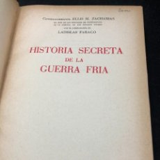Militaria: HISTORIA SECRETA DE LA GUERRA FRÍA. ELLIS ZACHARIAS. LOS LIBROS DE NUESTRO TIEMPO. JOSÉ JANÉS 1952. Lote 263069400