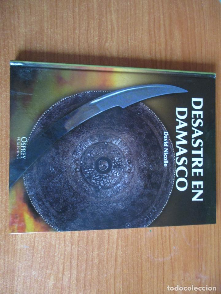 Militaria: OSPREY - EDAD MEDIA: DESASTRE EN DAMASCO