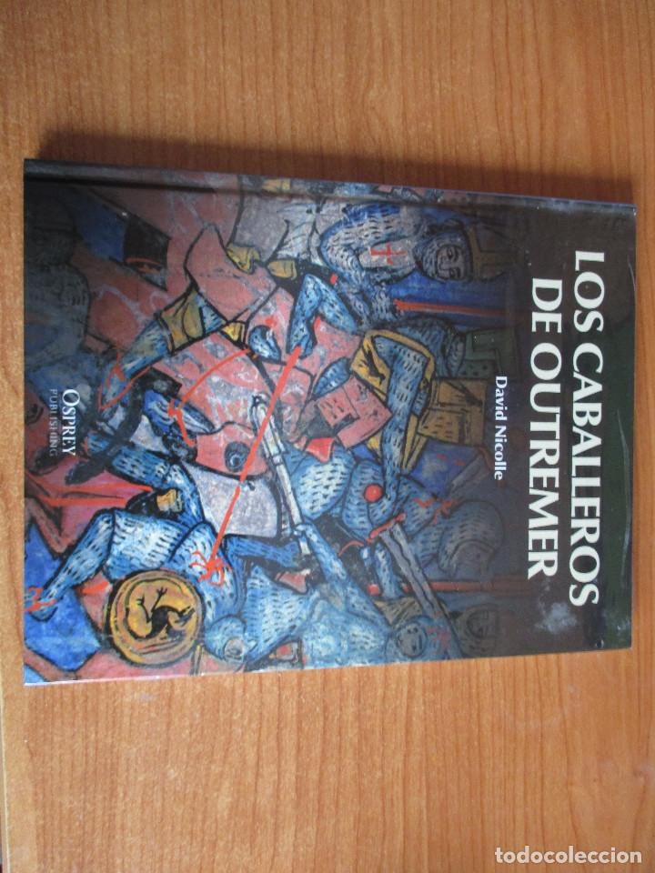 Militaria: OSPREY - EDAD MEDIA: LOS CABALLEROS DE OUTREMER