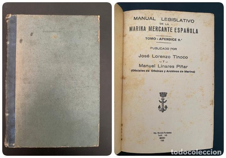 Militaria: MANUAL LEGISLATIVO DE LA MARINA MERCANTE ESPA&Ntilde;OLA. TOMO-APENDICE 9&ordm;. J.LORENZO Y M. LINARES