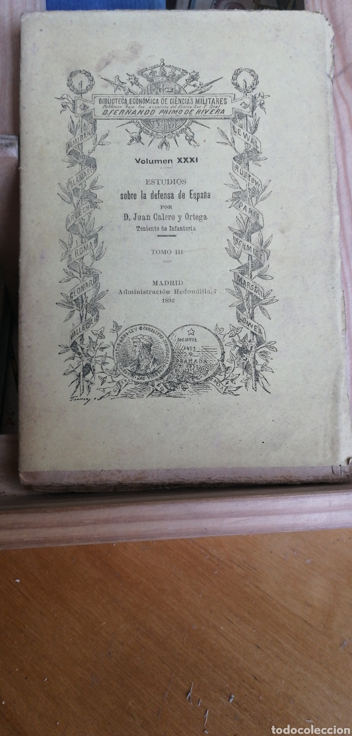 Militaria: 1892 Estudios sobre la defensa de Espa&ntilde;a TIII.Sobre la defensa interior de la Nacion. D.Juan Calero