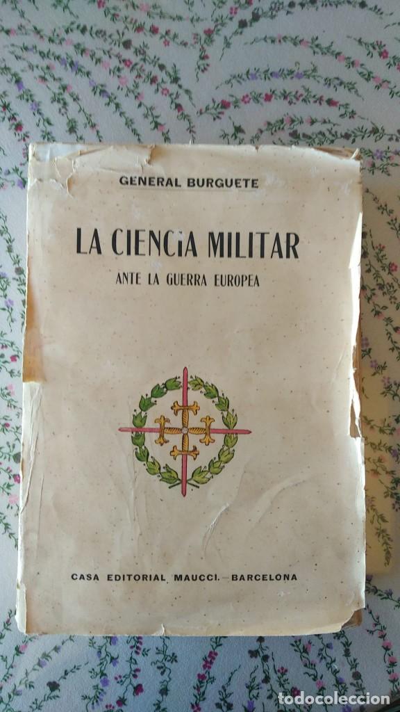 Military Antiques: LA CIENCIA MILITAR ANTE LA GUERRA EUROPEA GENERAL BURGUETE CASA EDITORIAL MAUCCI BARCELONA 1935