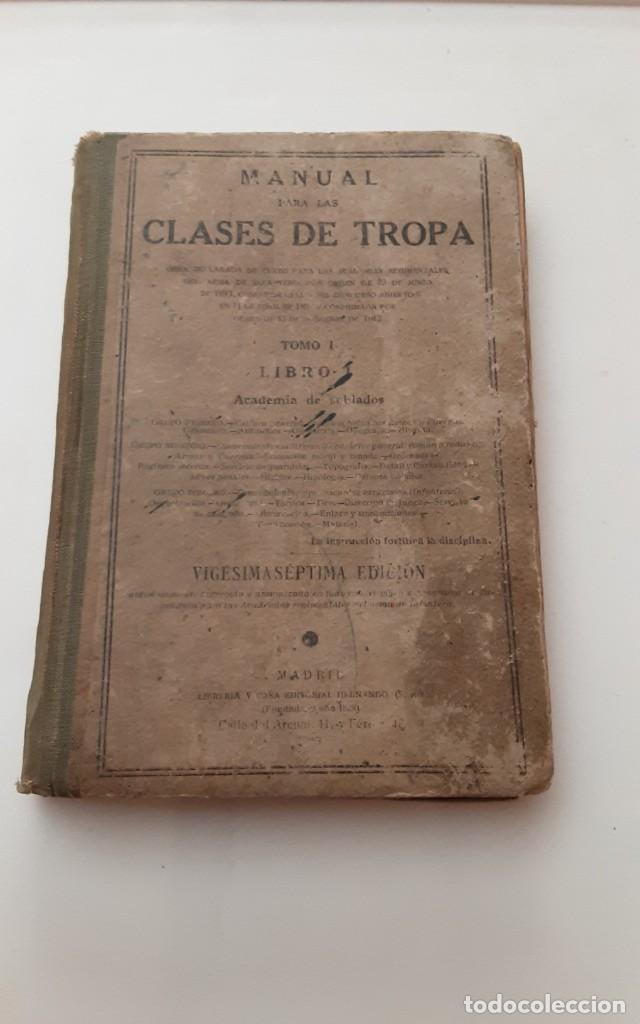 Militaria: MANUAL PARA LAS CLASES DE TROPAS , TOMO I. INFANTER&Iacute;A