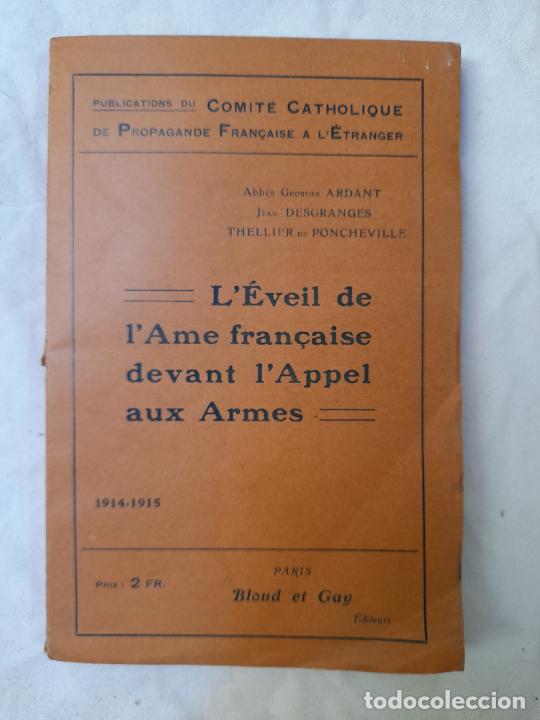Militaria: Antiguo libro L'&Eacute;VEIL DE L'AME FRAN&Ccedil;AISE DEVANT L'APPEL AUX ARMES, 1916, I Guerra Mundial