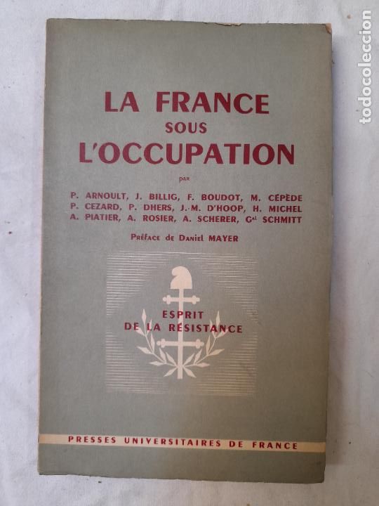Militaria: Antiguo libro LA FRANCE SOUS L'OCCUPATION. Paris, 1959, II Guerra Mundial.