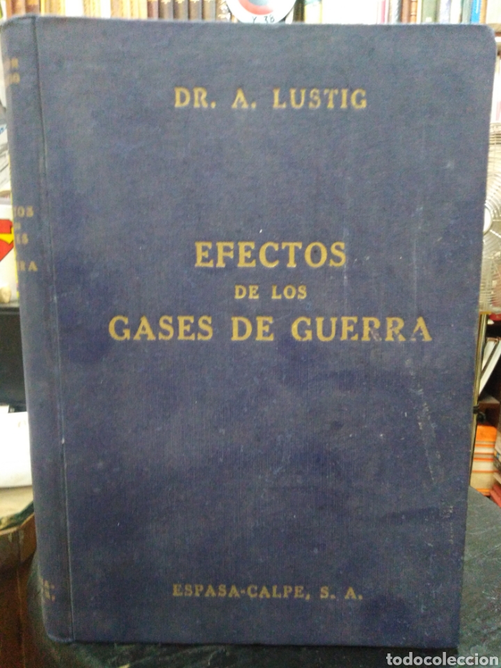 Militaria: EFECTOS DE LOS GASES DE GUERRA-A.LUSTIG/MARIO PITTALUGA-1935 ESPASA CALPE