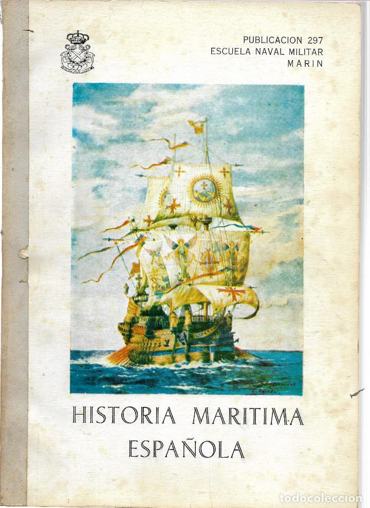 Militaria: HISTORIA MARITIMA ESPA&Ntilde;OLA 320 PGS texto Escuela Naval
