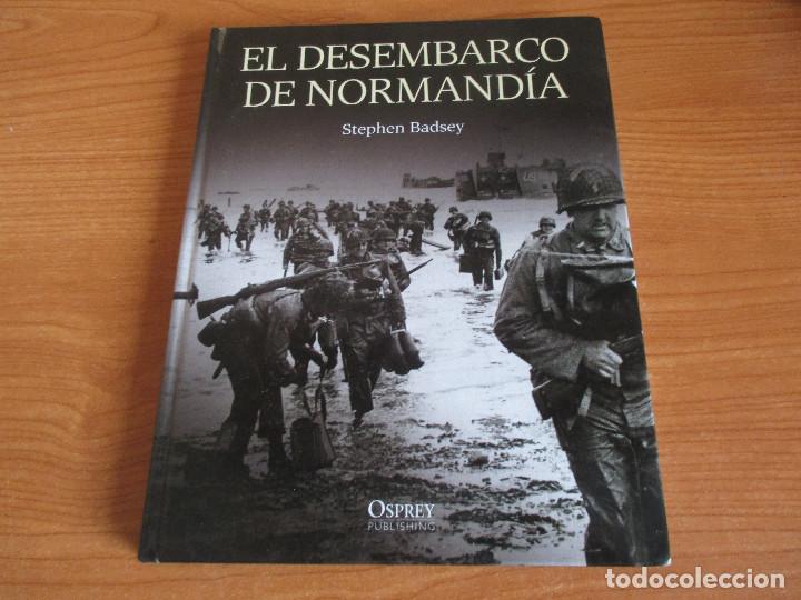 Militaria: OSPREY, GRANDES BATALLAS: EL DESEMBARCO DE NORMANDIA