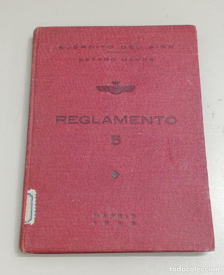 Military Antiques: REGLAMENTO 5.- EJERCITO DEL AIRE. ESTADO MAYOR. MADRID, 1943. TIENE 112 p&aacute;g. Tapas duras. MIDE14 x 1