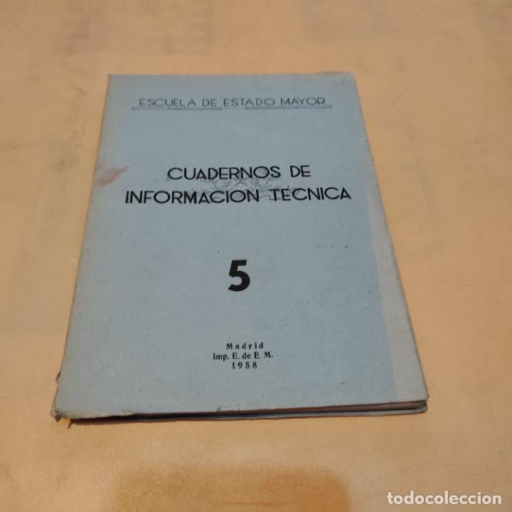 Militaria: ESCUELA DE ESTADO MAYOR.CUADERNOS DE INFORMACION TECNICA 5. 1958. 201 PAGS.