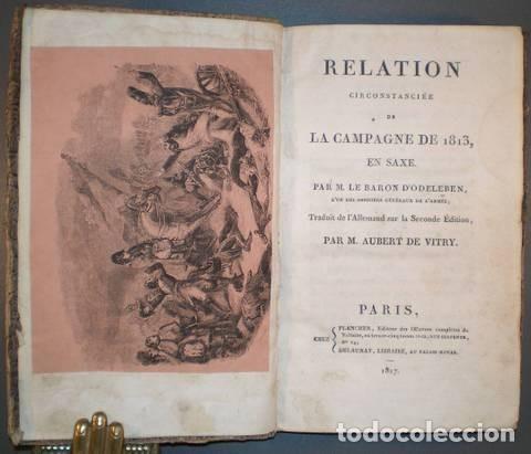 Militaria: ODELEBEN, BARON D': RELATION CIRCONSTANCIEE DE LA CAMPAGNE DE 1813 EN SAXE. 1817. 2 vols
