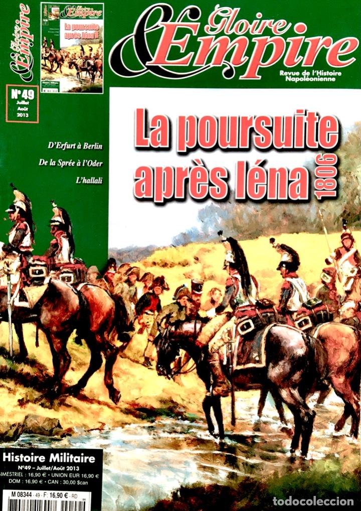 Militaria: Revista de historia napole&oacute;nica GLORIE & EMPIRE. LA POURSUITE APR&Egrave;S I&Egrave;NA 1806. N&ordm; 49.