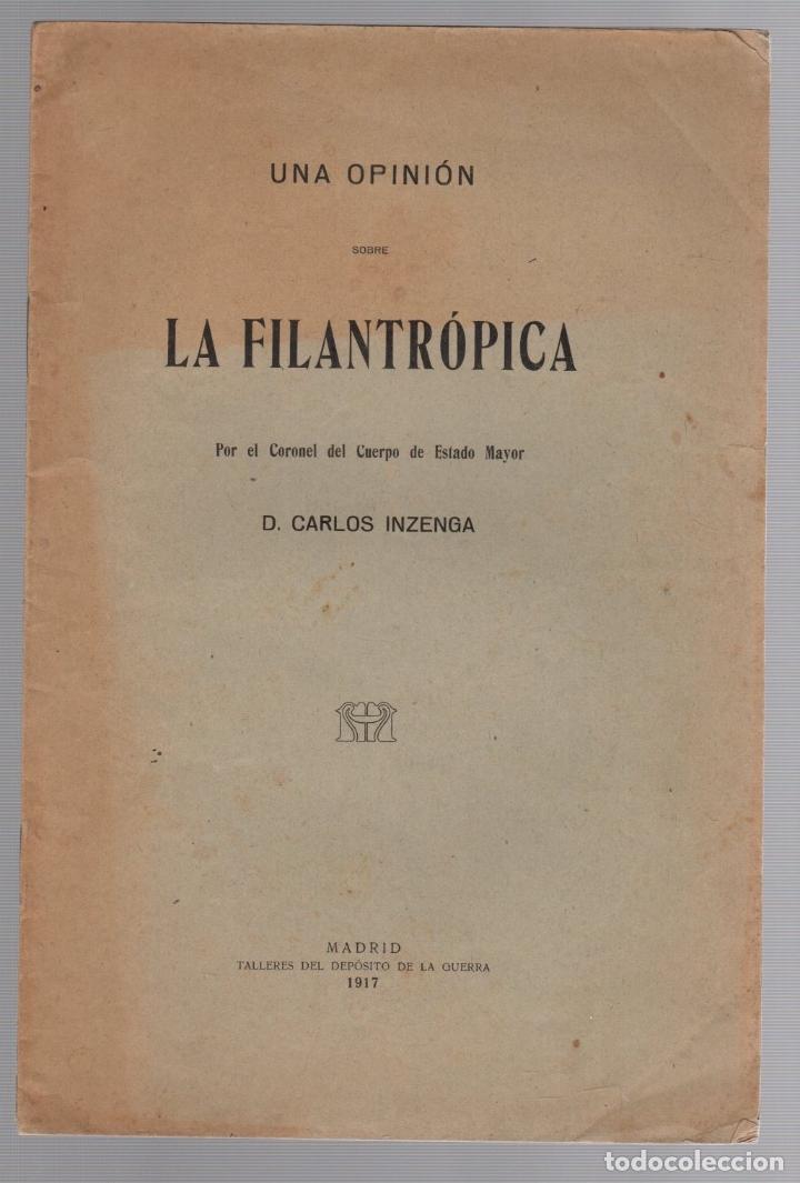 Militaria: UNA OPINION SOBRE LA FILANTROPICA. CORONEL CARLOS INZENGA. 1917