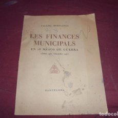 Militaria: MAGNIFICO LIBRO ANTIGUO LES FINANCES MUNICIPALS EN 18 MESOS DE GUERRA (JULIOL 1936-DESEMBRE 1937). Lote 295839098