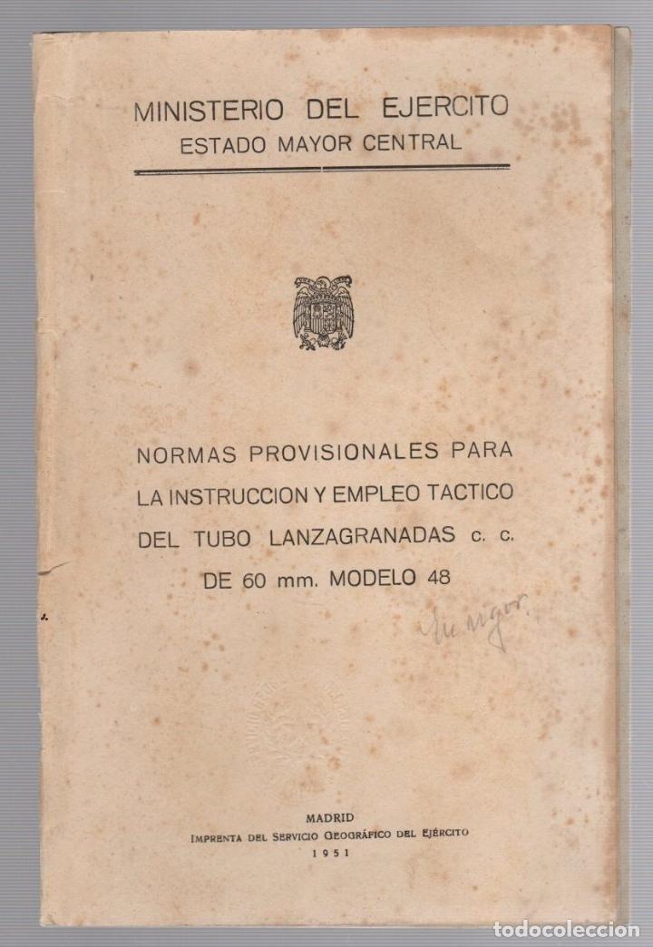 Militaria: NORMAS PROVISIONALES PARA LA INSTRUCCION Y EMPLEO TACTICO DEL TUBO LANZAGRANADAS DE 60 MM