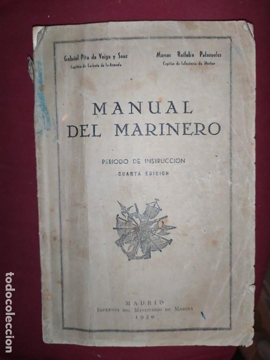 MANUAL MARINERO PERIODO DE INSTRUCCIÓN 1950 CUARTA EDICIÓN GABRIEL PITA RUILOBA MINISTERIO MARI (Militar - Libros y Literatura Militar)