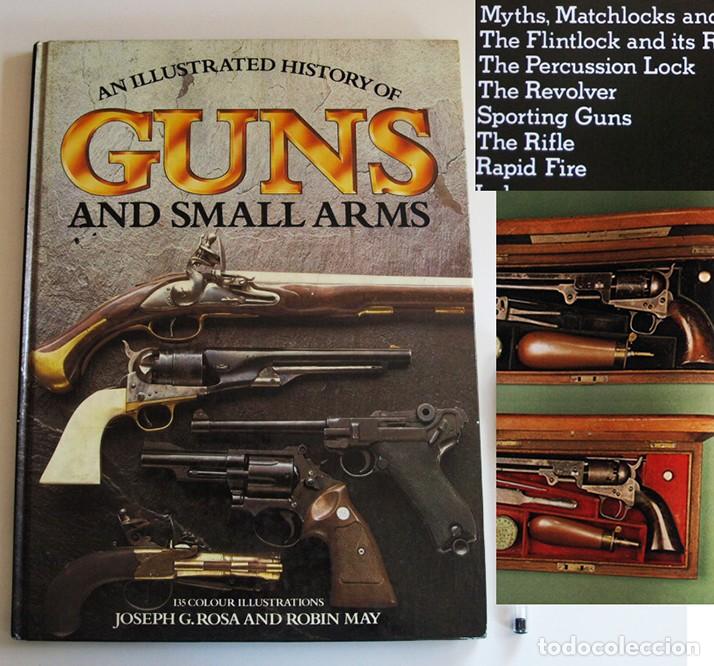 Militaria: ILLUSTRATED HISTORY OF GUNS AND SMALL ARMS LIBRO HISTORIA DE PISTOLAS Y ARMAS PEQUE&Ntilde;AS -TEXTO INGL&Eacute;S