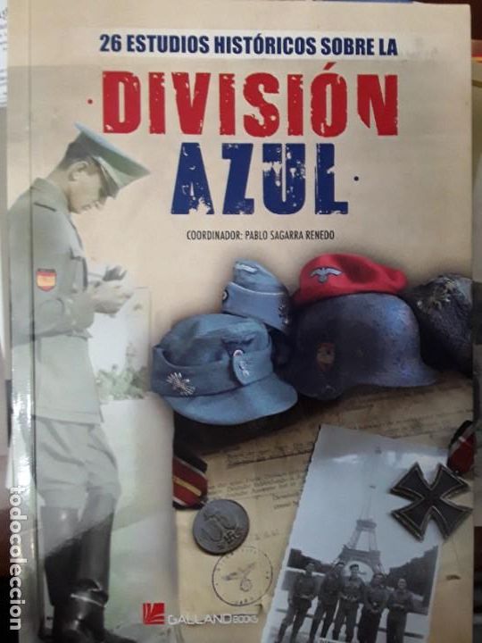 Militaria: 26 Estudios Hist&oacute;ricos sobre la Divisi&oacute;n Azul