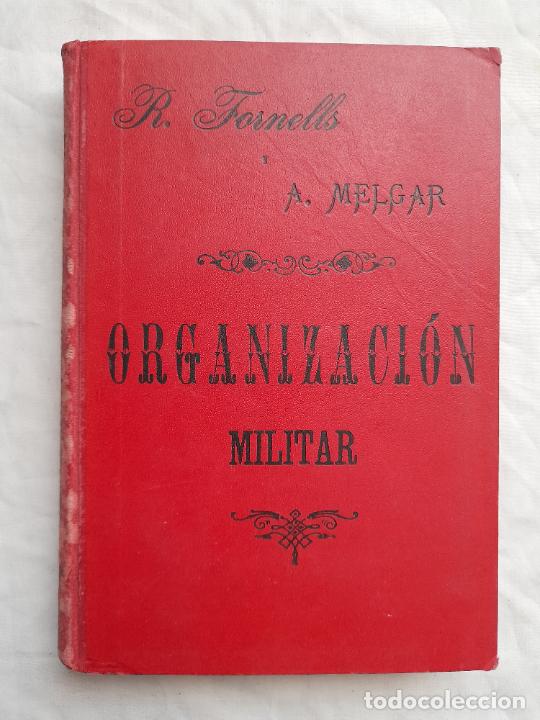 Militaria: Antiguo libro ORGANIZACI&Oacute;N MILITAR DE ESPA&Ntilde;A Y ALGUNAS POTENCIAS EXTRANJERAS. Toledo, 1899
