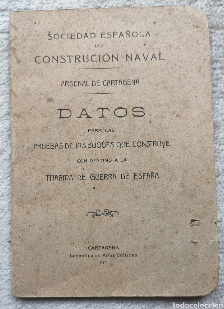 Militaria: Sociedad Espa&ntilde;ola Construcci&oacute;n Naval - Datos Pruebas Buques - Marina de Guerra Espa&ntilde;a Cartagena 1911