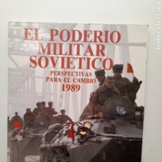 Militaria: LIBRO EL PODERIO MILITAR SOVIETICO / PERSPECTIVAS PARA EL CAMBIO/ EDITORIAL SAN MARTIN , S.L. MADRID