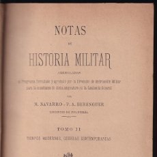 Militaria: NAVARRO Y BERENGUER: NOTAS DE HISTORIA MILITAR. II: TIEMPOS MODERNOS, GUERRAS CONTEMPORÁNEAS. 1886
