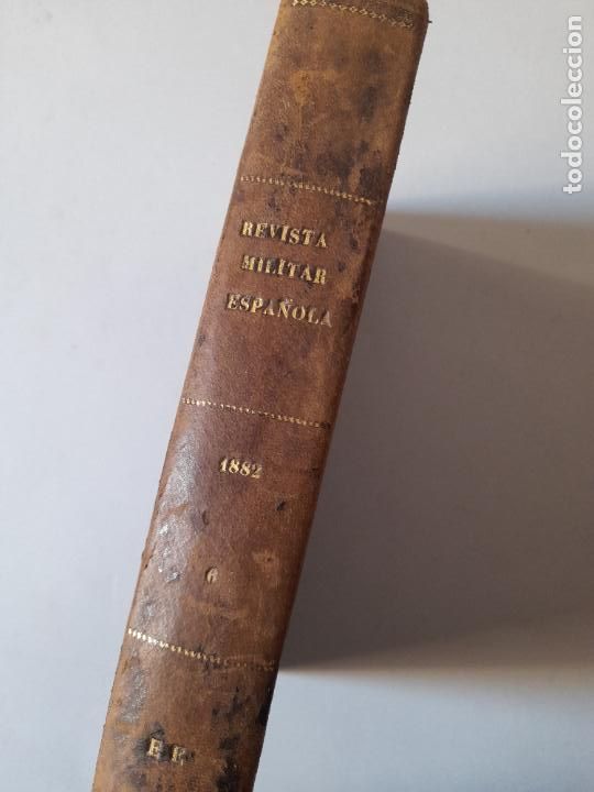 Militaria: Antiguo libro REVISTA MILITAR ESPA&Ntilde;OLA, A&Ntilde;O III. Tomo VI. Madrid, 1882
