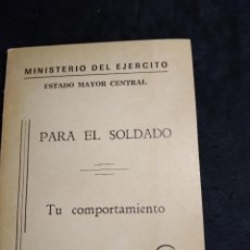 Militaria: MINISTERIO DEL EJÉRCITO * PARA EL SOLDADO, TU COMPORTAMIENTO* ED- 1975. Lote 313943163