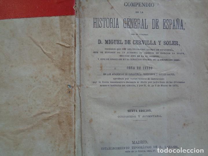 Militaria: MIGUEL DE CERVILLA Y SOLER. COMPENDIO DE LA HISTORIA GENERAL DE ESPA&Ntilde;A. 1880. 6&ordf; EDICI&Oacute;N, AUMENTADA.