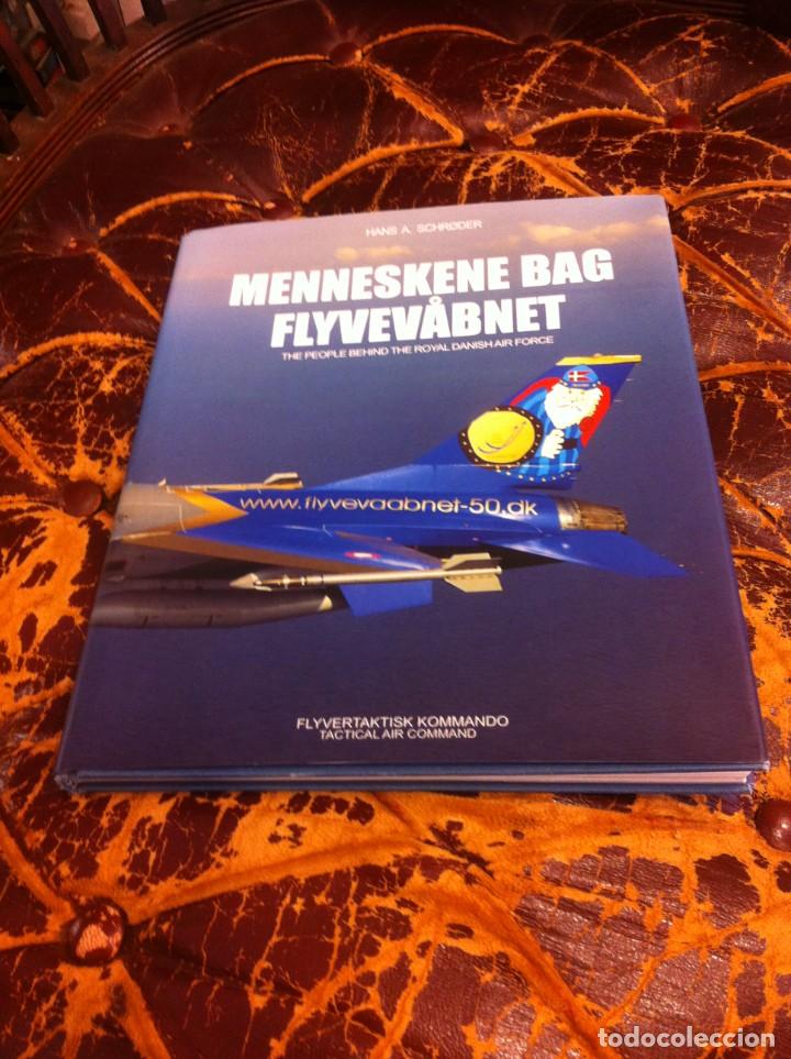 Militaria: HANS A. SCHRODER. MENNESKENE BAG FLYVEVABNET. THE PEOPLE BEHIND THE ROYAL DANISH AIR FORCE. 2000