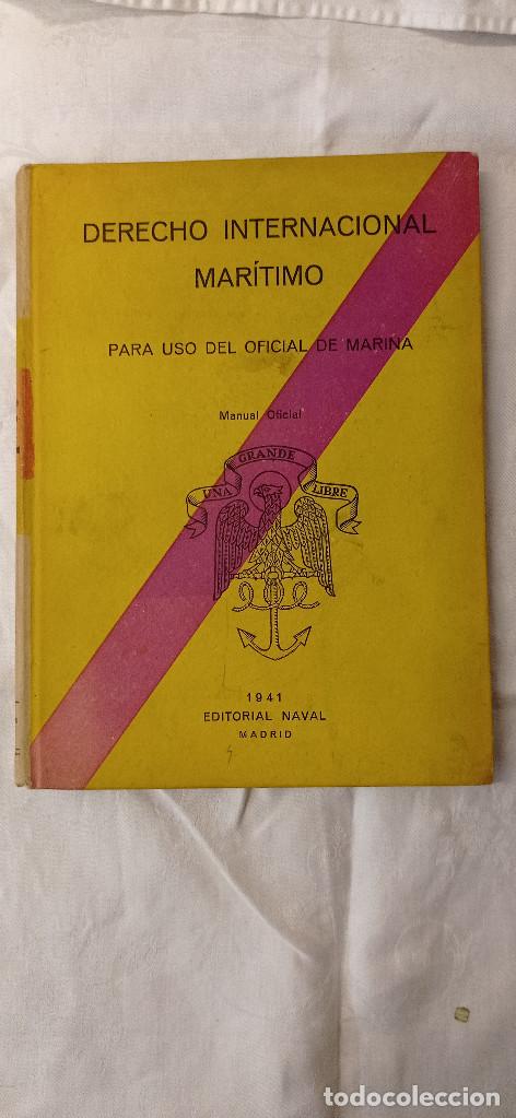Militaria: DERECHO MAR&Iacute;TIMO INTERNACIONAL Para Uso del Oficial de Marina, Editorial Naval 1941