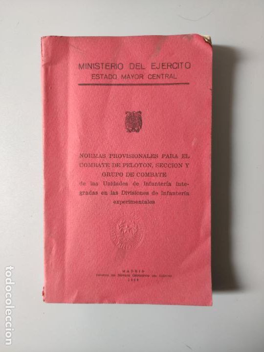 Militaria: Libro NORMAS PROVISIONALES PARA EL COMBATE DE PELOTON, SECCI&Oacute;N Y GRUPO DE COMBATE, 1959