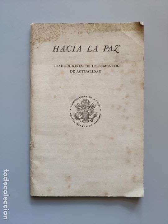 Militaria: Antiguo libro HACIA LA PAZ. TRADUCCIONES DE DOCUMENTOS DE ACTUALIDAD. EEUU, Washington