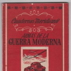 Militaria: CUADERNOS MERIDIANO Nº 29 - ARMAS DE LA GUERRA MODERNA - EDIT. SASO MADRID. Lote 319587868