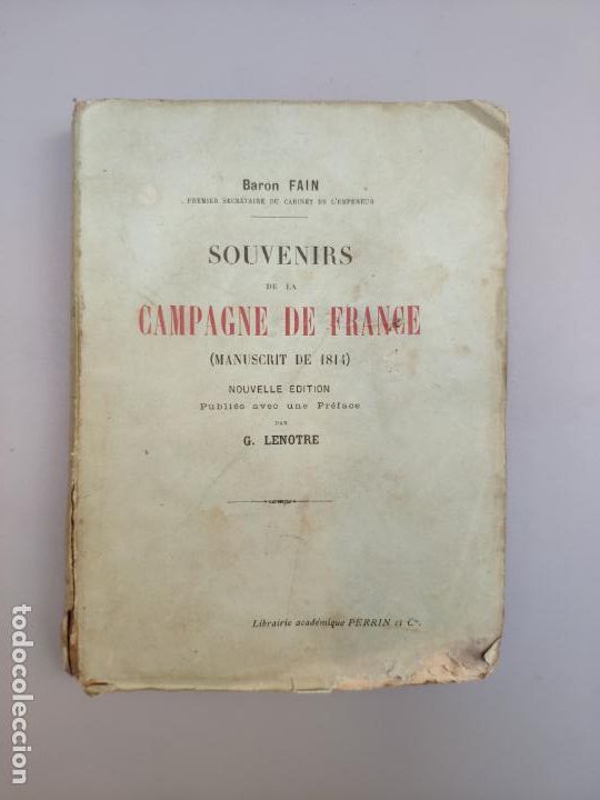 Militaria: Antiguo libro SOUVENIRS DE LA CAMPAGNE DE FRANCE, BARON FAIN. Paris, 1914. I Guerra Mundial