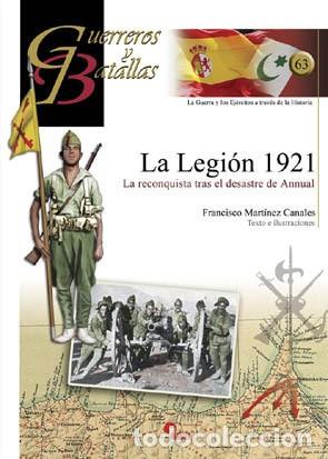 Militaria: Guerreros y batallas 63. La Legi&oacute;n 1921