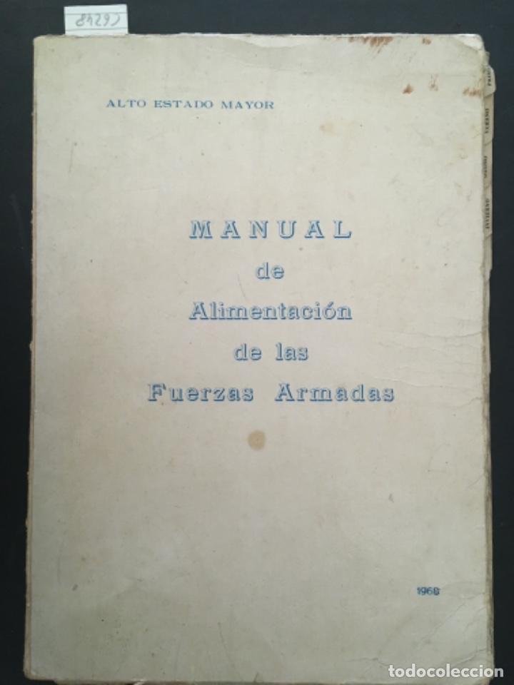 Militaria: MANUAL DE ALIMENTACION DE LAS FUERZAS ARMADAS, ALTO ESTADO MAYOR
