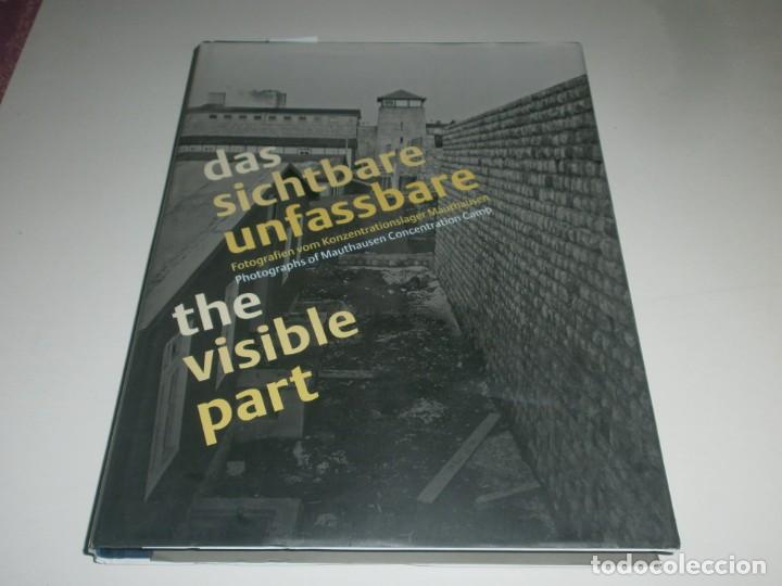 Militaria: Das Sihtbare Unfassbare The Visible part Fotographs Mauthausen Concentration Camp libro 220 pg 28X21
